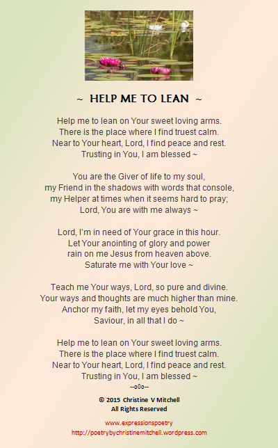 Help Me To Lean | Christine'S Poetry & Reflections